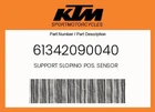 Ktm Genuine Support Sloping Pos. Sensor - 61342090040 New. Price: $40.92.